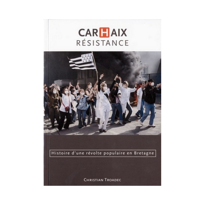 Carhaix Resistance - Souvenirs et mémoires, témoignages