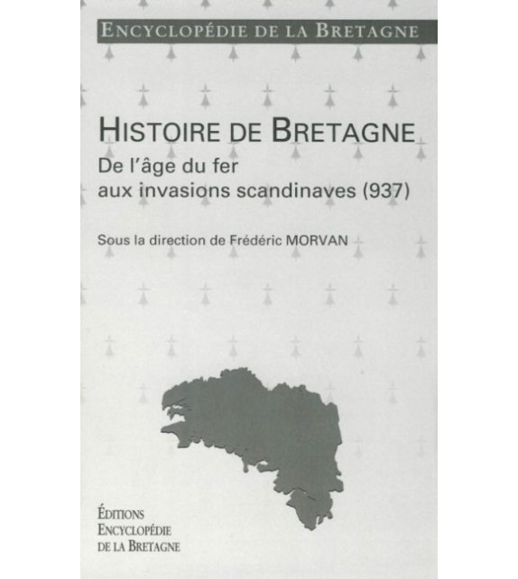 DE L'ÂGE DU FER AUX INVASIONS SCANDINAVES (936) - Encyclopédie de la Bretagne tome 2