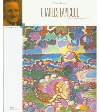 CHARLES LAPICQUE peintre libre et esprit fertile
