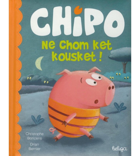 CHIPO NE CHOM KET KOUSKET ! (version en breton)