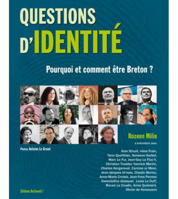 QUESTIONS D'IDENTITÉ - POURQUOI ET COMMENT ÊTRE BRETON ?