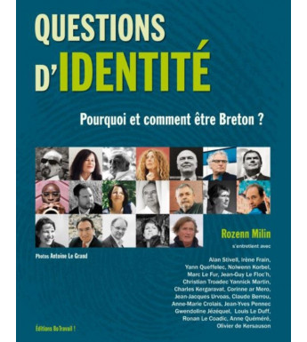 QUESTIONS D'IDENTITÉ - POURQUOI ET COMMENT ÊTRE BRETON ?