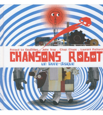 CHANSONS ROBOT - livre et CD