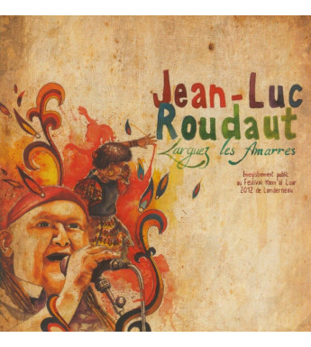 CD JEAN-LUC ROUDAUT - LARGUEZ LES AMARRES