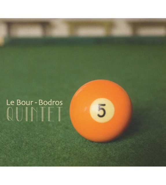 CD LE BOUR-BODROS QUINTET