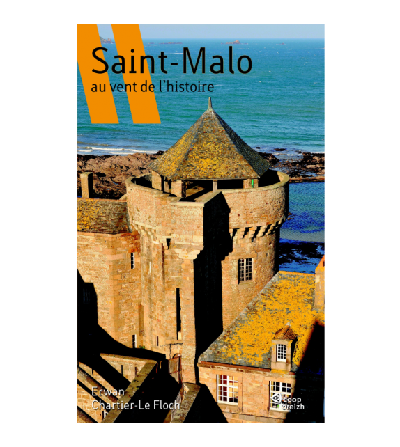Saint-Malo au vent de l'Histoire
