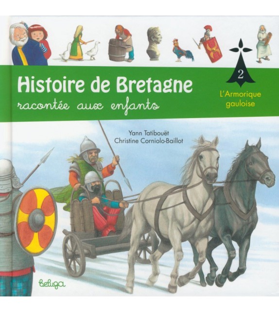 HISTOIRE DE BRETAGNE RACONTÉE AUX ENFANTS Tome 2 - L'Armorique gauloise