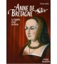 ANNE DE BRETAGNE - LA TRAGÉDIE D'UNE DUCHESSE