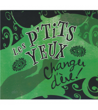 CD LES P'TITS YEUX - CHANGER D'ÈRE !