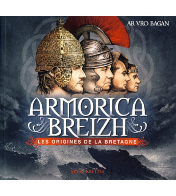 ARMORICA BREIZH - LES ORIGINES DE LA BRETAGNE