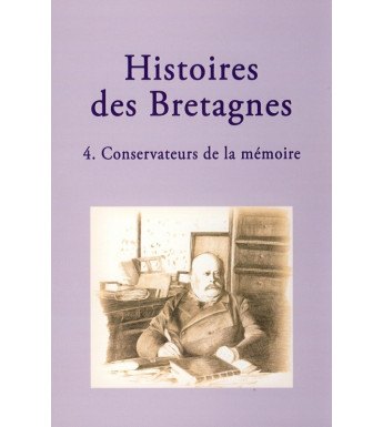 HISTOIRES DES BRETAGNES 4 - Conservateurs de mémoire