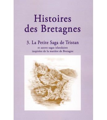 HISTOIRES DES BRETAGNES 3 - La Petite Saga de Tristan