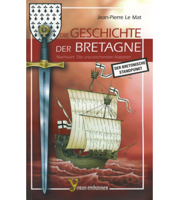 DIE GESCHICHTE DER BRETAGNE - Der bretonische standpunkt