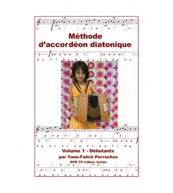 METHODE D'ACCORDEON DIATONIQUE - Volume 1, débutants