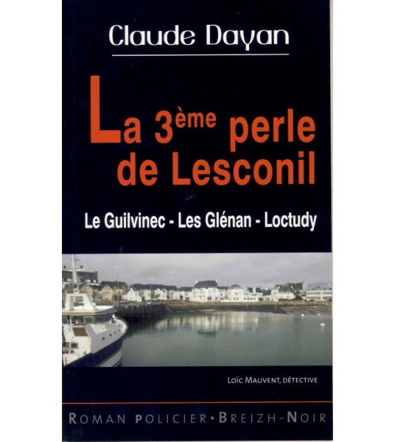 LA 3ÈME PERLE DE LESCONIL - Le Guilvinec, Les Glénan, Loctudy.