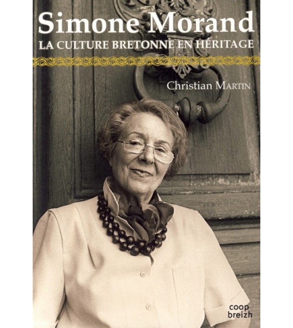 SIMONE MORAND, La culture bretonne en héritage