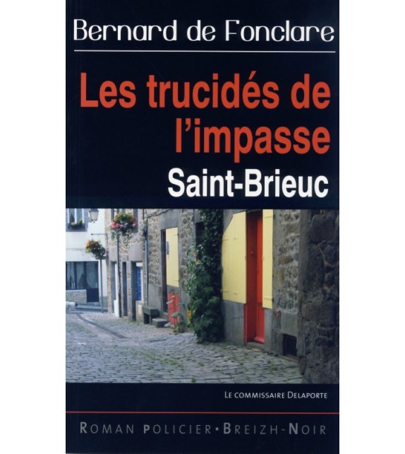 LES TRUCIDÉS DE L'IMPASSE - Saint-Brieuc