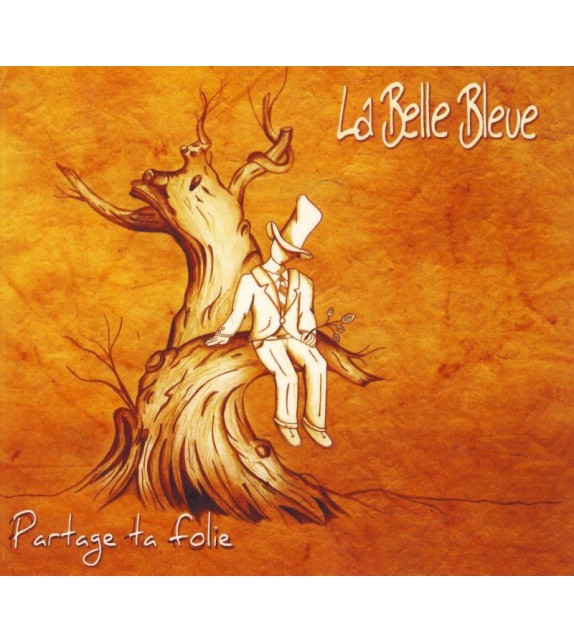 CD LA BELLE BLEUE - PARTAGE TA FOLIE