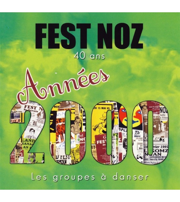 CD FEST-NOZ - LES GROUPES À DANSER DES ANNÉES 2000