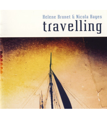 CD HELENE BRUNET ET NICOLA HAYES - TRAVELLING