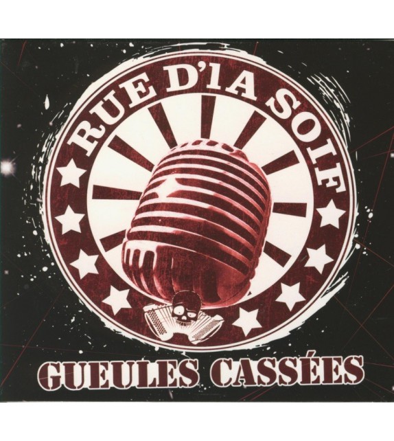 CD RUE D'LA SOIF - GUEULES CASSÉES