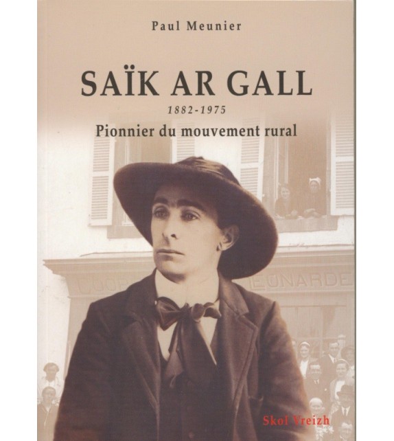 SAÏK AR GALL (1882-1975)Pionner du mouvement rural