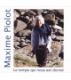 CD MAXIME PIOLOT - LE TEMPS QUI NOUS EST DONNE