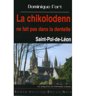 LA CHIKOLODENN NE FAIT PAS DANS LA DENTELLE - Saint-Pol-de-Léon