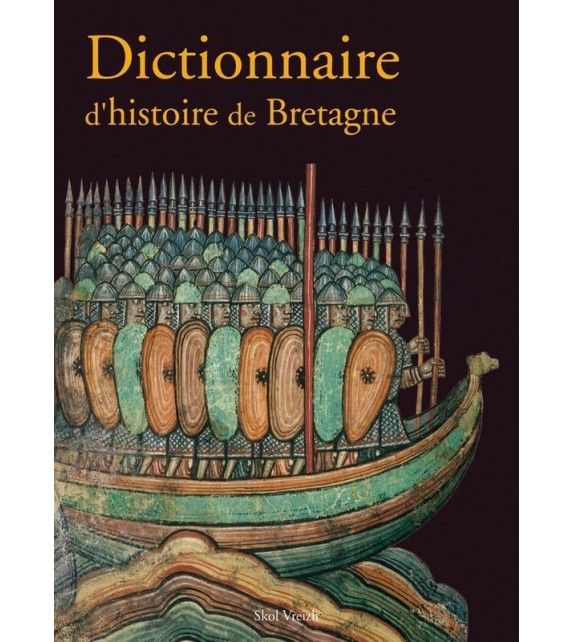 DICTIONNAIRE D'HISTOIRE DE BRETAGNE