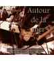 CD AUTOUR DE LA MER - Compilation Double CD