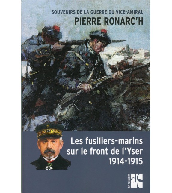 LES FUSILIERS-MARINS SUR LE FRONT DE L'YSER 1914-1915