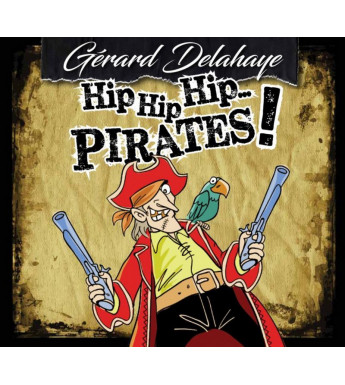 CD GERARD DELAHAYE - Hip hip hip... Pirates !