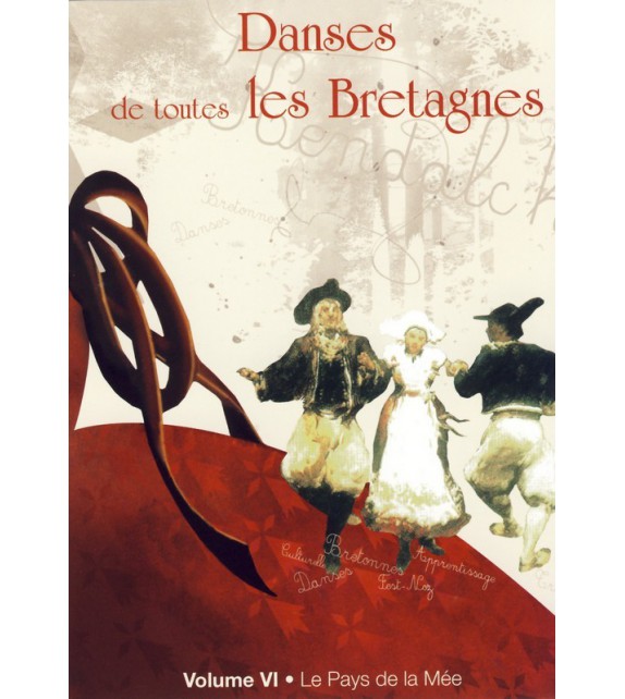 DVD DANSES DE TOUTES LES BRETAGNES 6 LE PAYS DE LA MEE + CD