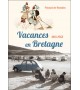 VACANCES EN BRETAGNE 1845-1965