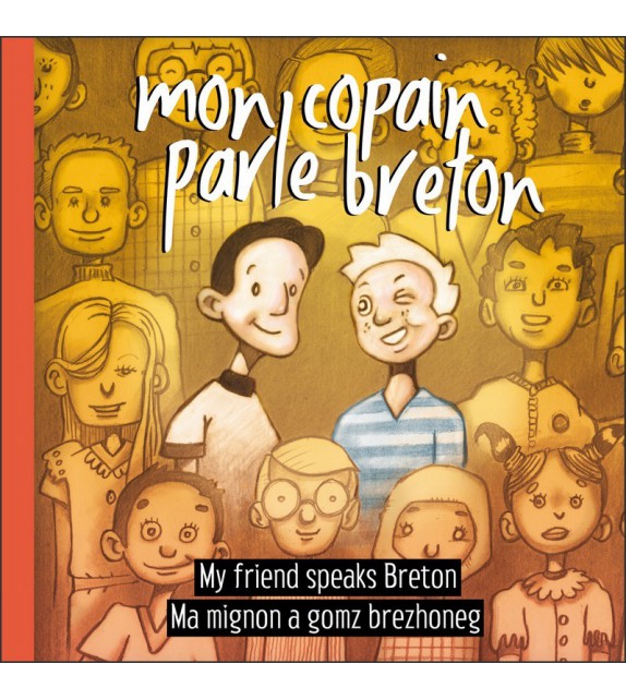 MON COPAIN PARLE BRETON - Ma mignon a gomz brezhoneg - My friend speaks breton
