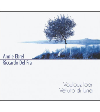 CD ANNIE EBREL ET RICARDO DEL FRA - Voulouz Loar