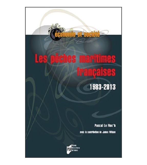 LES PÊCHES MARITIMES FRANçAISES 1983-2013