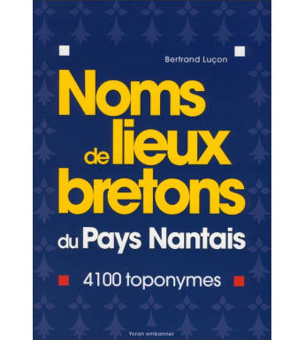 NOMS DE LIEUX BRETONS DU PAYS NANTAIS