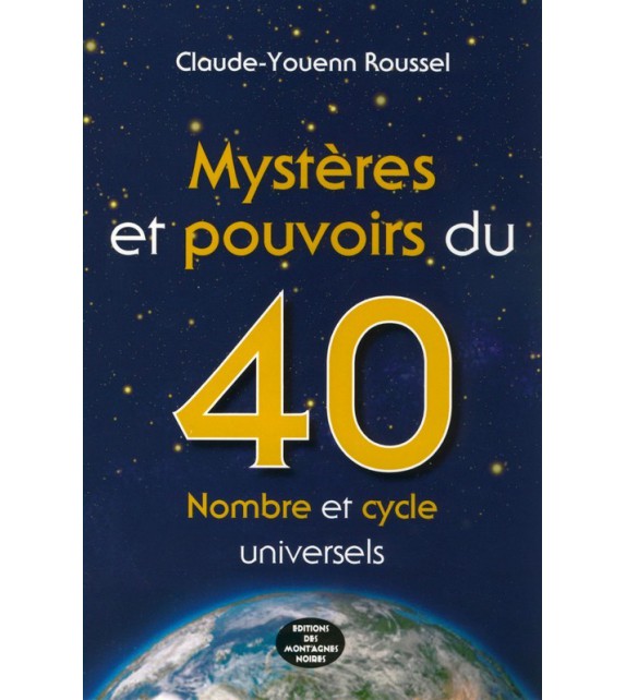MYSTERES ET POUVOIRS DU 40 - Nombre et cycle universels