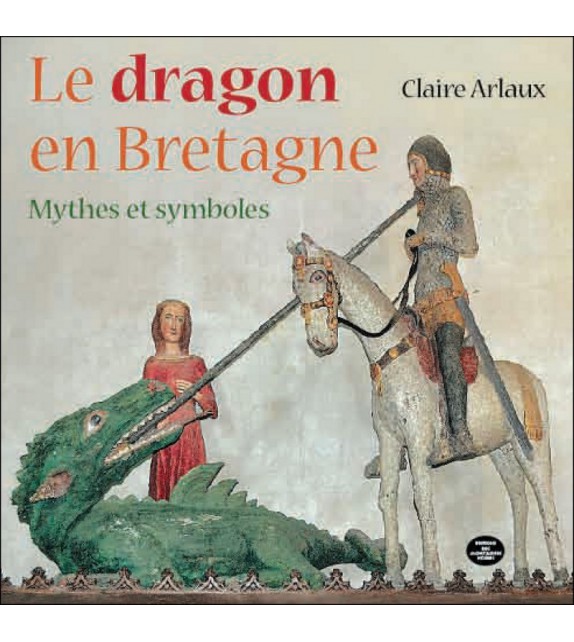 LE DRAGON EN BRETAGNE - Mythes et symboles