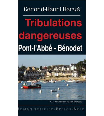 TRIBULATIONS DANGEREUSES - Pont-l'Abbé - Bénodet