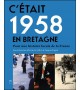 C'ÉTAIT 1958 EN BRETAGNE - Pour une histoire locale de la France