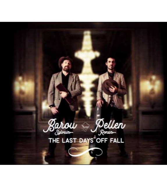 CD SYLVAIN BAROU RONAN PELLEN - The Last Days off Fall
