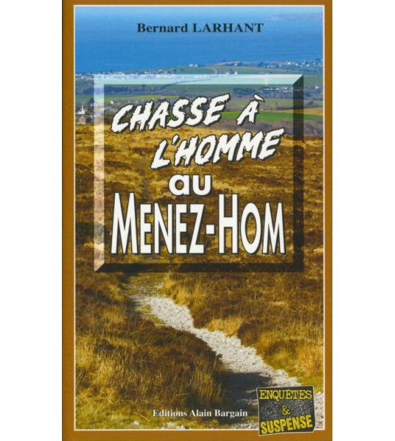 CHASSE À L'HOMME AU MÉNEZ-HOM