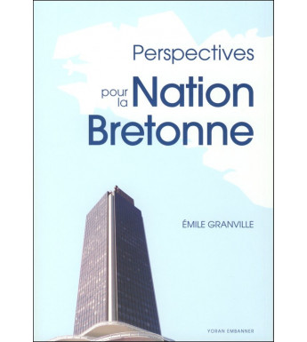 PERSPECTIVES POUR LA NATION BRETONNE
