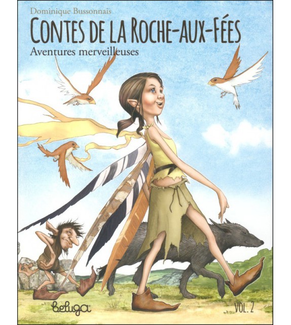 CONTES DE LA ROCHE AUX FÉES - Aventures merveilleuses (Vol.2)