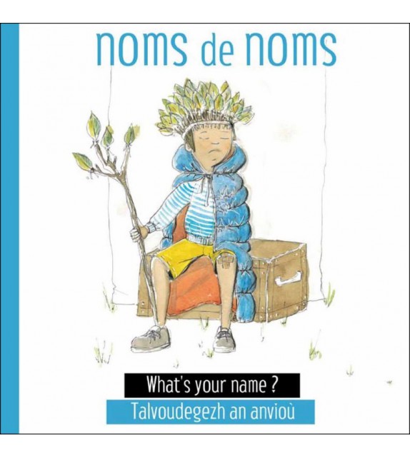 NOMS DE NOMS - What's your name ? Talvoudegezh an anvioù