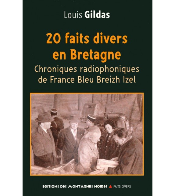 20 FAITS DIVERS EN BRETAGNE - Chroniques radiophoniques de France Bleu Breizh Izel