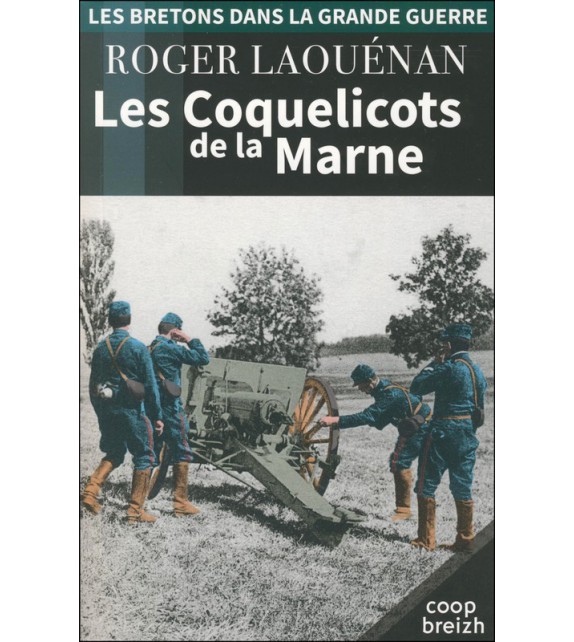 LES COQUELICOTS DE LA MARNE (Les Bretons dans la Grande Guerre tome 3)