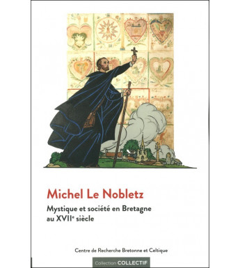 MICHEL LE NOBLETZ Mystique et société en Bretagne au XVIIe siècle